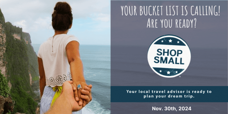 A travel-themed image showing someone from behind holding another person's hand while looking at coastal cliffs and ocean. The right side has text "YOUR BUCKET LIST IS CALLING! ARE YOU READY?" with the "SHOP SMALL" logo and travel advisor information.