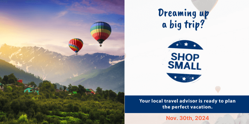 A scenic mountain landscape with colorful hot air balloons floating above green hills with small houses. The right side contains "Dreaming up a big trip?" text, a "SHOP SMALL" logo, and information about local travel advisors.
